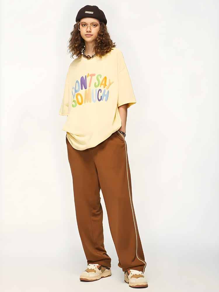 Don't Say So Much Tee - KAYSMAR