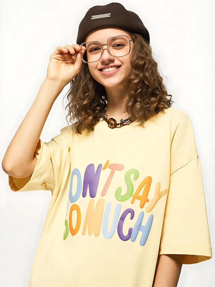 Don't Say So Much Tee - KAYSMAR