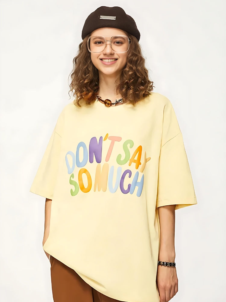 Don't Say So Much Tee - KAYSMAR