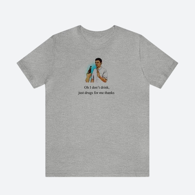 I Don't Drink Graphic Tee - KAYSMAR