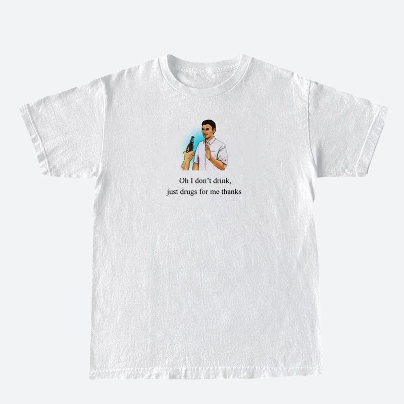 I Don't Drink Graphic Tee - KAYSMAR