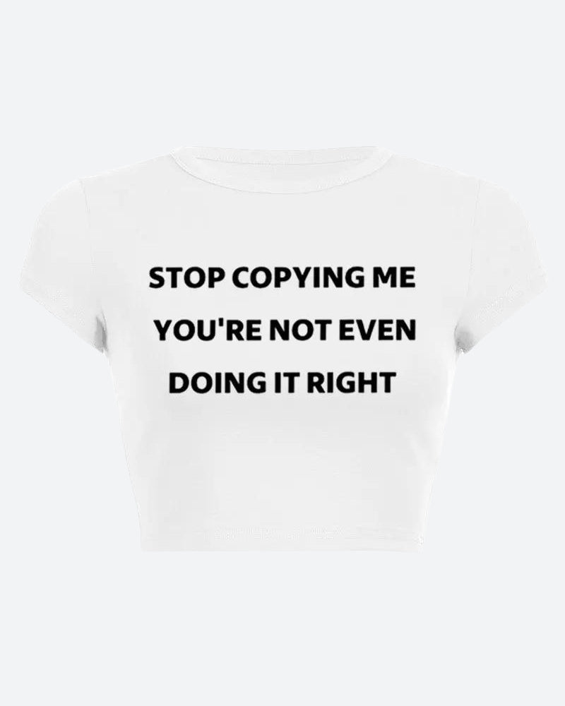 Stop Copying Me Tee - KAYSMAR