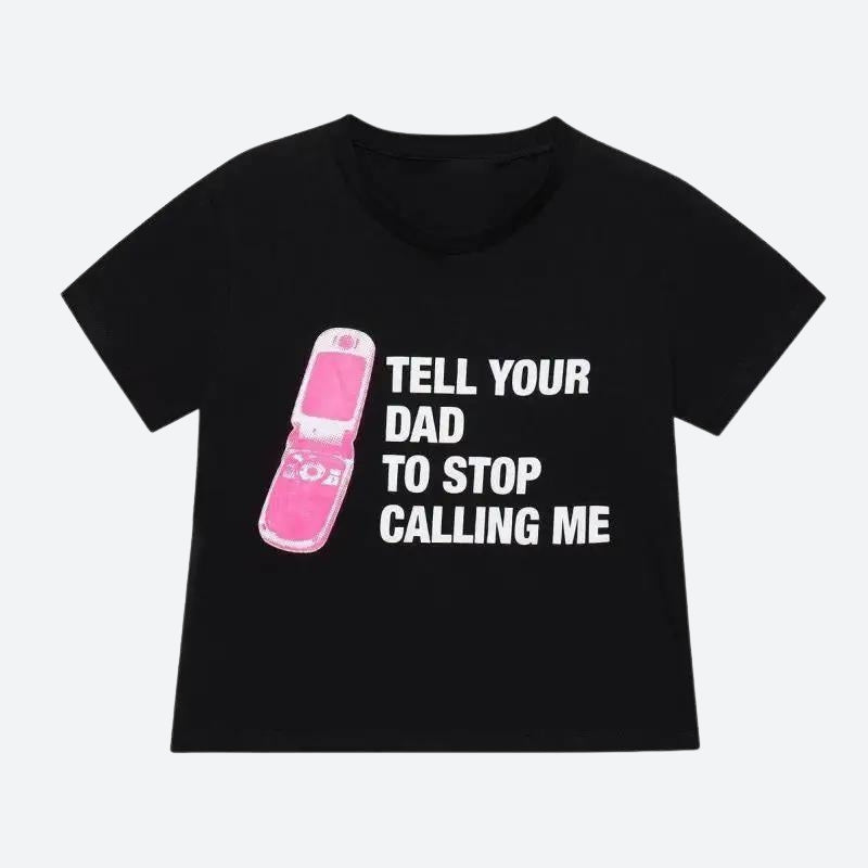 Tell Your Dad Crop Tee - KAYSMAR